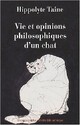  Achetez le livre d'occasion Vies et opinions philosophiques d'un chat de Hippolyte Taine sur Livrenpoche.com 
