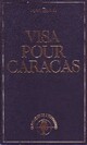  Achetez le livre d'occasion Visa pour Caracas de Jean Bruce sur Livrenpoche.com 