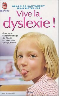  Achetez le livre d'occasion Vive la dyslexie ! de Jean Sauvageot sur Livrenpoche.com 