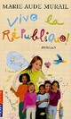  Achetez le livre d'occasion Vive la république ! de Marie-Aude Murail sur Livrenpoche.com 