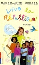  Achetez le livre d'occasion Vive la république ! de Marie-Aude Murail sur Livrenpoche.com 