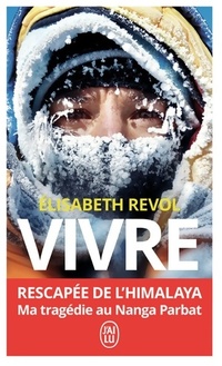  Achetez le livre d'occasion Vivre. Rescapée de l'Himalaya de Élisabeth Revol sur Livrenpoche.com 