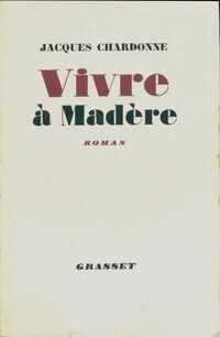  Achetez le livre d'occasion Vivre à Madère de Jacques Chardonne sur Livrenpoche.com 