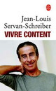  Achetez le livre d'occasion Vivre content de Jean-Louis Servan-Schreiber sur Livrenpoche.com 