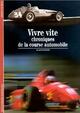  Achetez le livre d'occasion Vivre vite, chroniques de la course automobile de Alain Dister sur Livrenpoche.com 