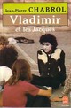  Achetez le livre d'occasion Vladimir et les Jacques de Jean-Pierre Chabrol sur Livrenpoche.com 
