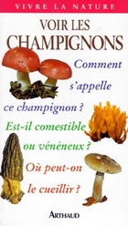  Achetez le livre d'occasion Voir les champignons sur Livrenpoche.com 