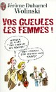  Achetez le livre d'occasion Vos gueules les femmes ! de Jérôme Duhamel sur Livrenpoche.com 