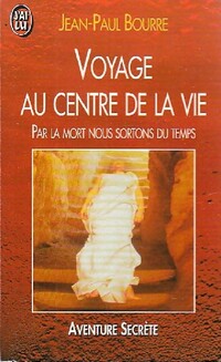  Achetez le livre d'occasion Voyage au centre de la vie de Jean-Paul Bourre sur Livrenpoche.com 