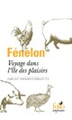  Achetez le livre d'occasion Voyage dans lîle des plaisirs de François Fénelon sur Livrenpoche.com 