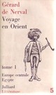  Achetez le livre d'occasion Voyage en orient Tome I de Gérard De Nerval sur Livrenpoche.com 