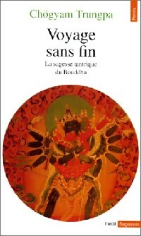  Achetez le livre d'occasion Voyage sans fin. La sagesse tantrique du Bouddha de Chögyam Trungpa sur Livrenpoche.com 