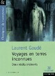  Achetez le livre d'occasion Voyages en terres inconnues de Laurent Gaudé sur Livrenpoche.com 