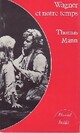  Achetez le livre d'occasion Wagner et notre temps de Thomas Mann sur Livrenpoche.com 