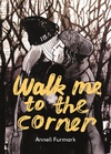  Achetez le livre d'occasion Walk me to the corner sur Livrenpoche.com 
