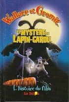  Achetez le livre d'occasion Wallace et Gromit : Le mystère du Lapin-Garou sur Livrenpoche.com 