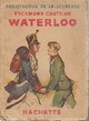  Achetez le livre d'occasion Waterloo de Alexandre Chatrian sur Livrenpoche.com 