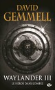  Achetez le livre d'occasion Waylander Tome III : Le héros dans l'ombre de David Gemmell sur Livrenpoche.com 