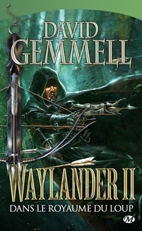  Achetez le livre d'occasion Waylander Tome II : Dans le royaume du loup de David Gemmell sur Livrenpoche.com 