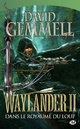  Achetez le livre d'occasion Waylander Tome II : Dans le royaume du loup de David Gemmell sur Livrenpoche.com 