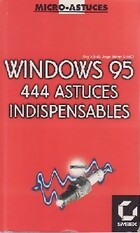  Achetez le livre d'occasion Windows 95. 444 Astuces indispensables sur Livrenpoche.com 