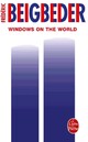  Achetez le livre d'occasion Windows on the world de Frédéric Beigbeder sur Livrenpoche.com 