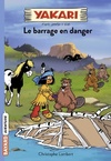  Achetez le livre d'occasion Yakari Tome VI : Le barrage en danger sur Livrenpoche.com 