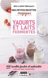  Achetez le livre d'occasion Yaourts et laits fermentés de Alix Lefief-Delcourt sur Livrenpoche.com 