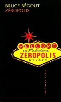  Achetez le livre d'occasion Zéropolis de Bruce Bégout sur Livrenpoche.com 