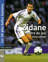  Achetez le livre d'occasion Zidane : Maître du jeu de Etienne Labrunie sur Livrenpoche.com 