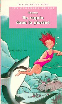  Achetez le livre d'occasion Zoé-la-trouille : Un requin dans la piscine de Gudule sur Livrenpoche.com 