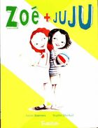  Achetez le livre d'occasion Zoé + Juju sur Livrenpoche.com 