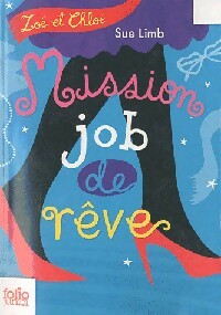  Achetez le livre d'occasion Zoé et Chloé Tome II : Mission job de rêve de Sue Limb sur Livrenpoche.com 