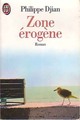  Achetez le livre d'occasion Zone érogène de Philippe Djian sur Livrenpoche.com 