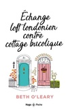  Achetez le livre d'occasion Échange loft londonien contre cottage bucolique sur Livrenpoche.com 