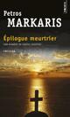  Achetez le livre d'occasion Épilogue meurtrier de Petros Markaris sur Livrenpoche.com 