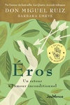  Achetez le livre d'occasion Éros : Un retour à l'amour inconditionnel sur Livrenpoche.com 