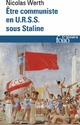  Achetez le livre d'occasion Être communiste en U.R.S.S. sous Staline de Nicolas Werth sur Livrenpoche.com 